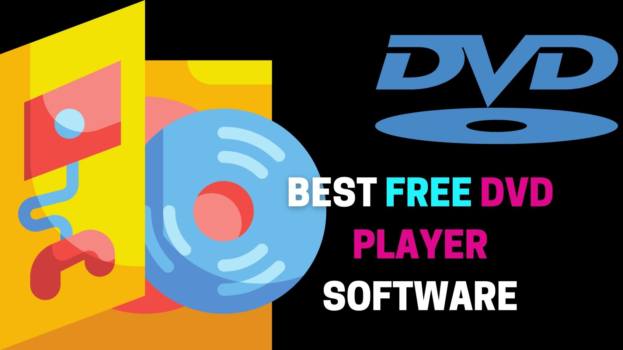 Free DVD Player Software Top Picks for Windows and Mac