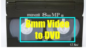 8mm Video to DVD