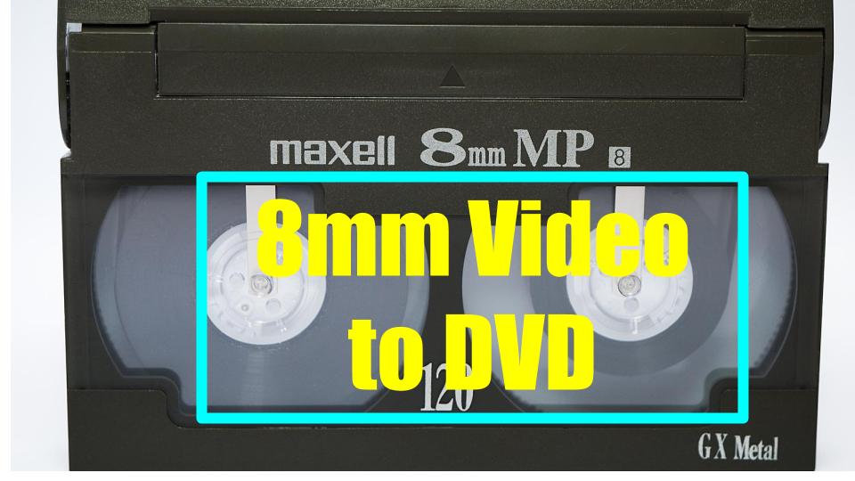 tidevand helt bestemt Spaceship 8mm Video to DVD : Different Ways to Convert Your Tapes.