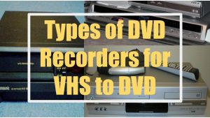 Types of DVD recorders