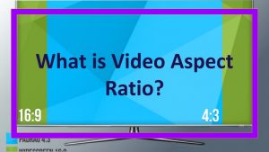 Video Aspect Ratio