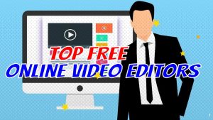 Top Free Online Video Editors