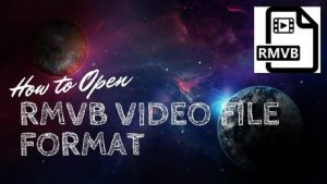 RMVB Video File Format - How to Play It