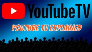 YouTube TV Explained