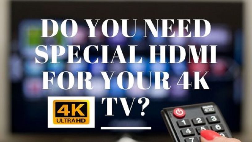 special hdmi for 4k tv