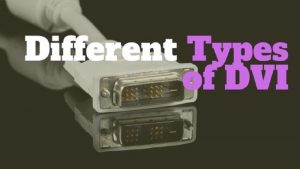 Different DVI types