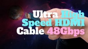 Ultra High Speed HDMI Cable 48Gbps