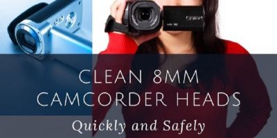 clean 8mm camcorder heads