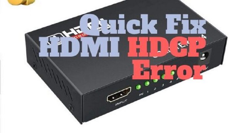 Quick Fix HDCP Error