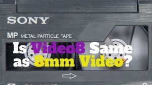Is Video8 same as 8mm video