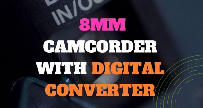 8mm Camcorder with Digital Converter
