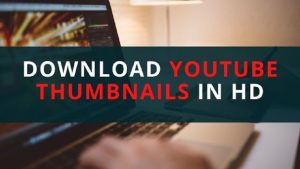 Download YouTube Thumbnails in HD