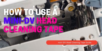 How to Use a mini-DV Head Cleaning Tape