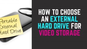 External Hard Drive for Video Storage