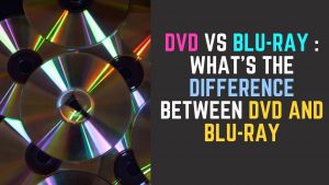 Difference between DVD and Blu-ray