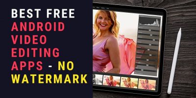 Best free video editing apps for android without watermark