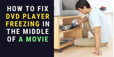 Fix DVD Player Freezing in the Middle of a Movie
