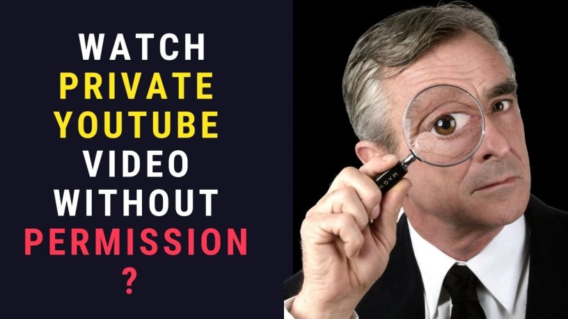 Watch private YouTube videos without permission or signing in