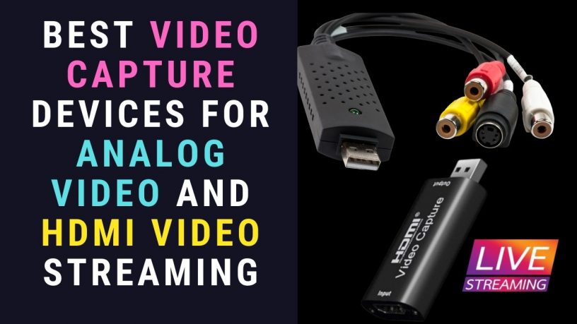 Analog and HDMI video capture devices
