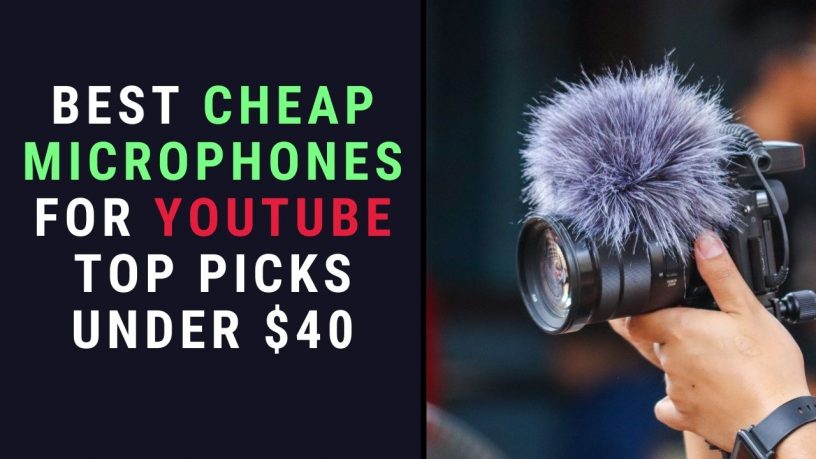 Best Cheap Microphones for YouTube