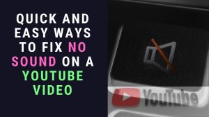 Fix No Sound on YouTube Video