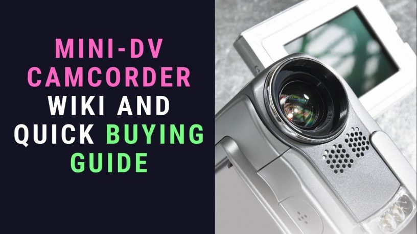 Mini-DV Wiki and Buying Guide