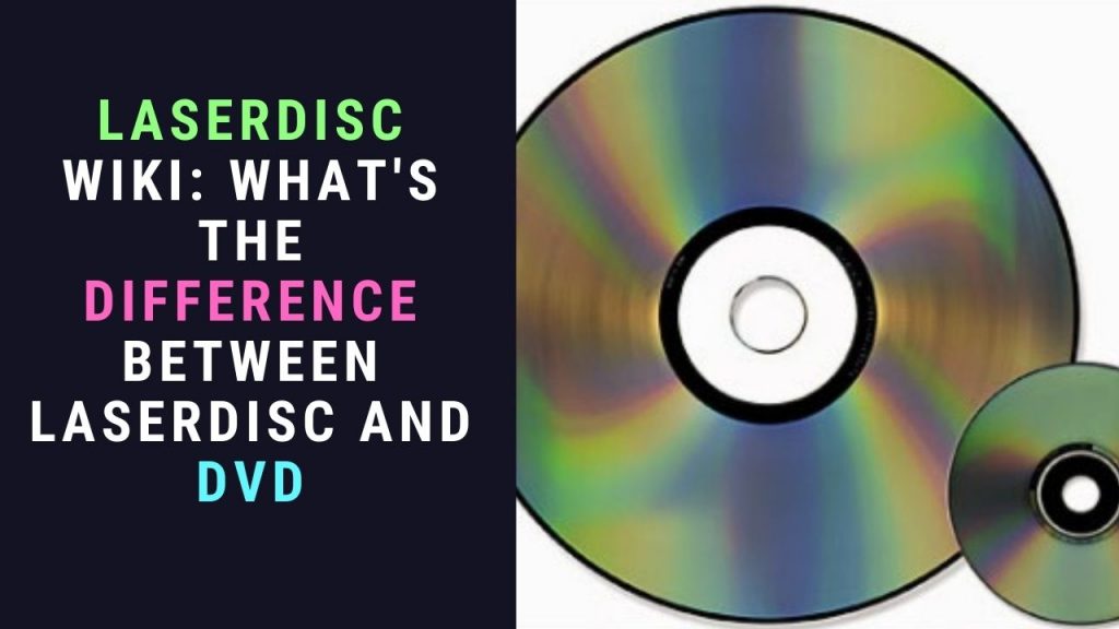 LaserDisc vs DVD Difference Between LaserDisc and DVD