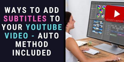 How to Add Subtitles to Your YouTube Video