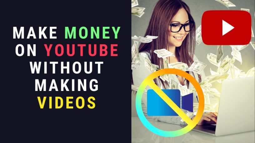 Make Money on YouTube Without Making Videos