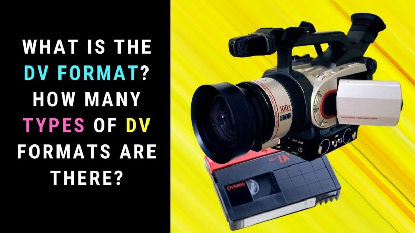 DV Format Explained
