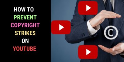 How to Prevent Copyright Strikes on YouTube