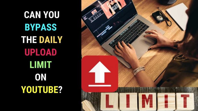 Bypass the Daily Upload Limit on YouTube