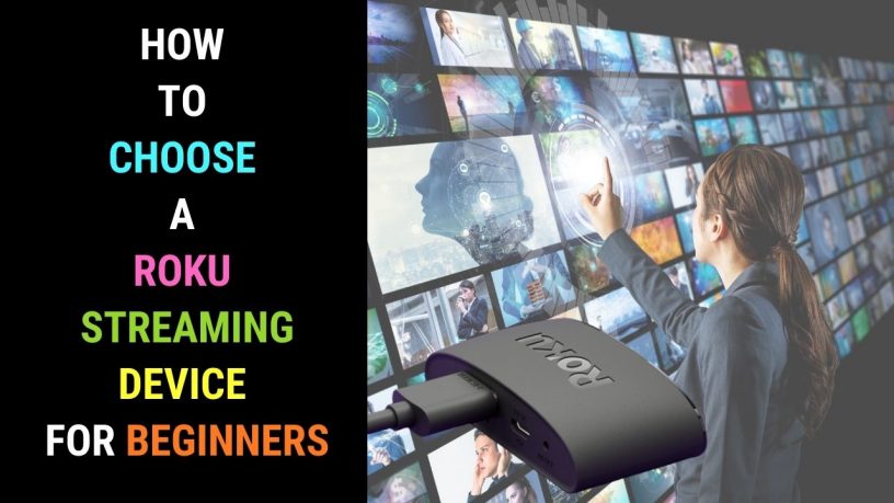 How to Choose a Roku Streaming Device