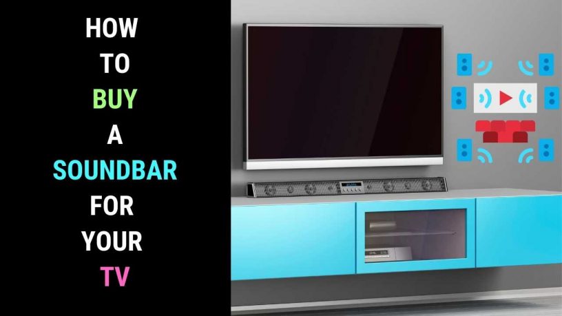 Choose a Soundbar for Your TV
