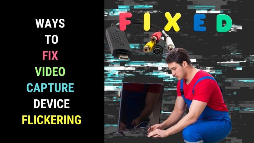 Fix Video Capture Device Flickering