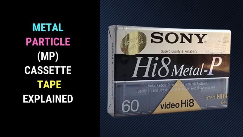 Metal Particle Cassette Tape Explained