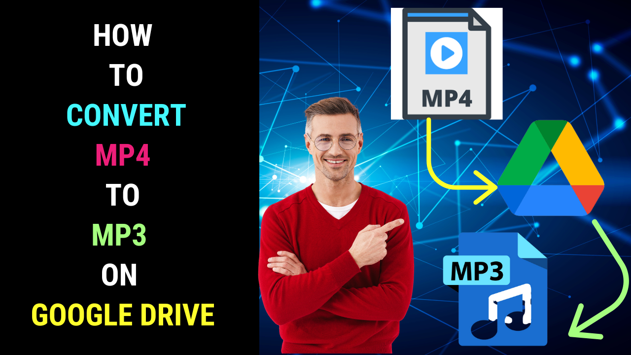How to Convert MP4 to on Google Drive -