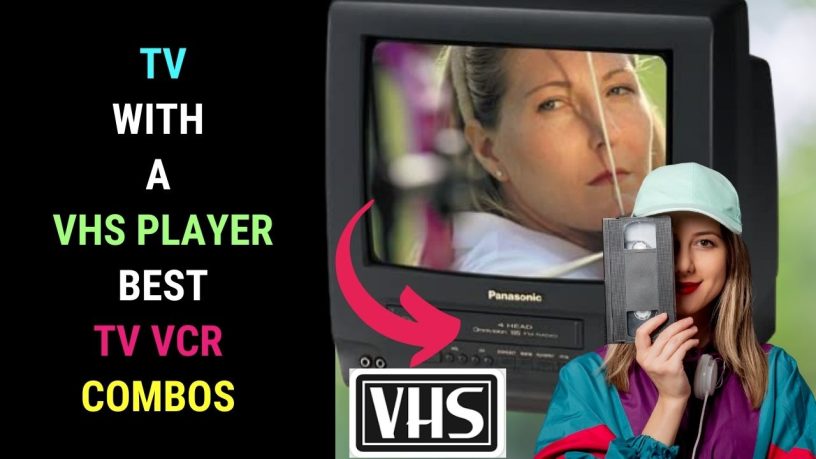 TV with a VHS Player - Best TV VCR Combos