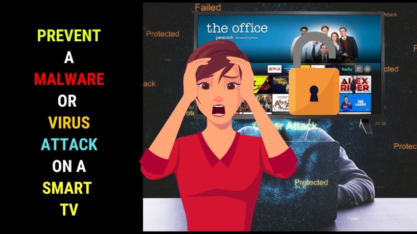 Prevent Malware or Virus attack on Smart TV