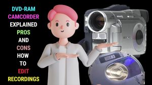 DVD RAM camcorder explained
