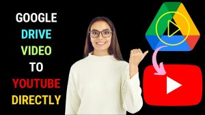 Google Drive Video to YouTube