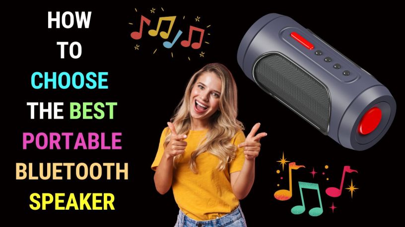 How to Choose the Best Portable Bluetooth Speaker