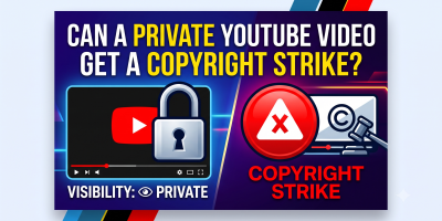 Can a Private YouTube Video Get a Copyright Strike